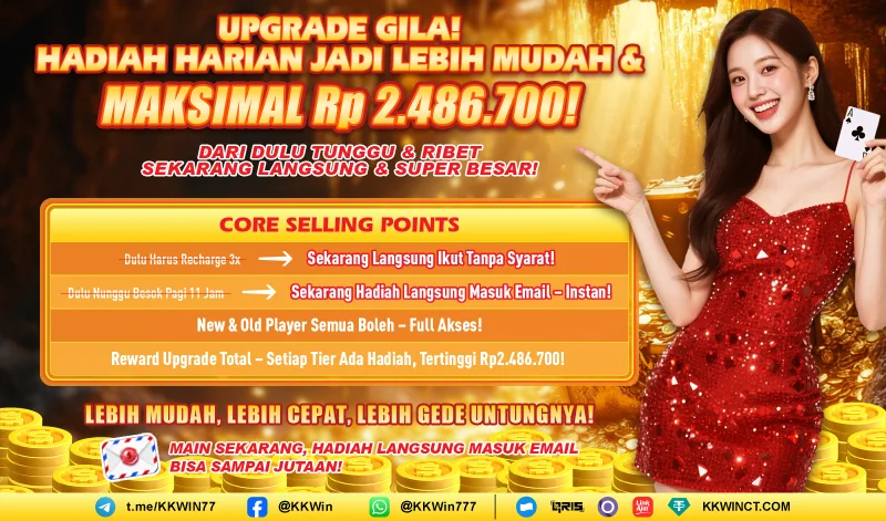 UPGRADE GILA! HADIAH HARIAN JADI LEBIH MUDAH & MAKSIMAL Rp 2.486.700!